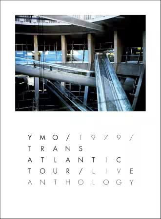 Yellow Magic Orchestra - YMO 1979 Trans Atlantic Tour Live Anthology (Remastered) (2025)