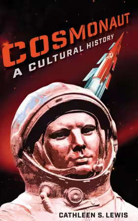 Cosmonaut: A Cultural History (True EPUB)