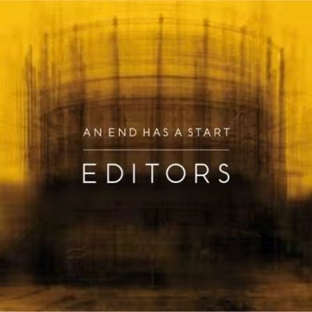 Editors - An End Has a Start (2007)[FLAC]
