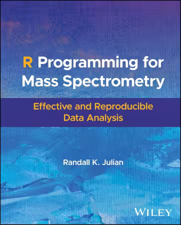 R Programming for Mass Spectrometry: Effective and Reproducible Data Analysis (PDF)