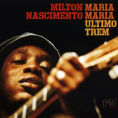 Milton Nascimento - Maria Maria (Ultimo Trem) (2004)