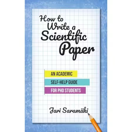 How To Write A Scientific Paper: An Academic Self-Help Guide for PhD Students (Audiobook)