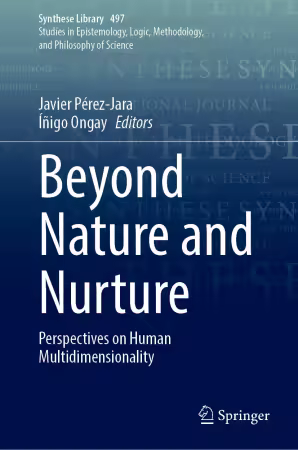 Beyond Nature and Nurture: Perspectives on Human Multidimensionality