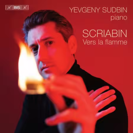 Yevgeny Sudbin - Scriabin: Vers la flamme (2025)