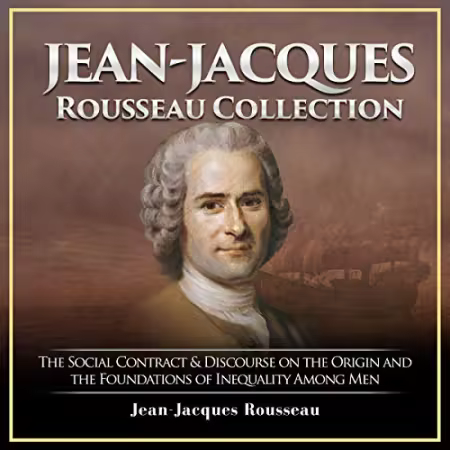 Jean-Jacques Rousseau Collection[Audiobook]