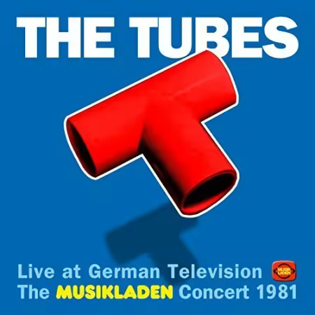 The Tubes - The Musikladen Concert 1981 (2016) FLAC