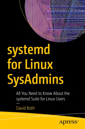 systemd for Linux SysAdmins: All You Need to Know About the systemd Suite for Linux Users (True EPUB)