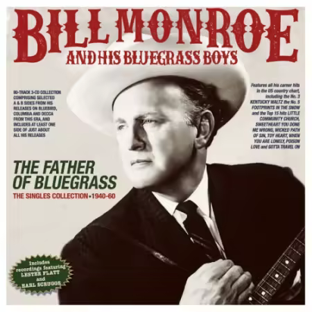 Bill Monroe And His Bluegrass Boys - The Father Of Bluegrass: The Singles Collection 1940-60 (2025)