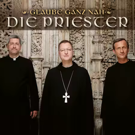 Die Priester - Glaube ganz nah (2018) (FLAC)