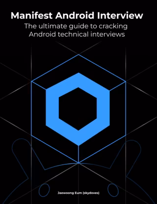Manifest Android Interview : The ultimate guide to cracking Android technical interviews