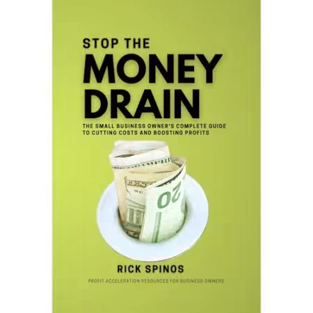 Stop the Money Drain: The Small Business Owner's Complete Guide to Cutting Costs and Boosting Profits[Audiobook]