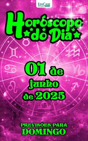 Horoscopo do Dia - Ed.139, Junho 2025