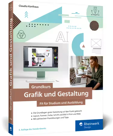 Grundkurs Grafik und Gestaltung (6 Auflage des Standardwerks, 2025)