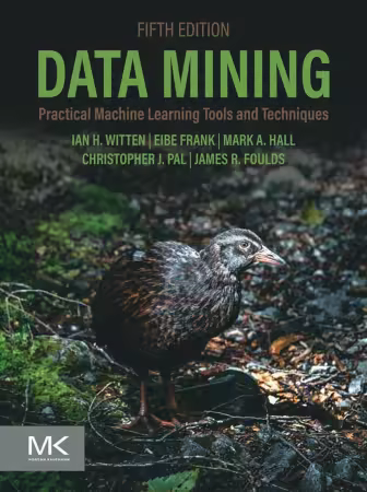 Data Mining: Practical Machine Learning Tools and Techniques, 5th Edition