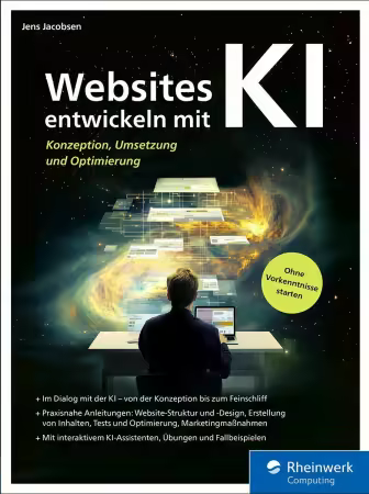 Websites entwickeln mit KI: Konzeption, Umsetzung und Optimierung