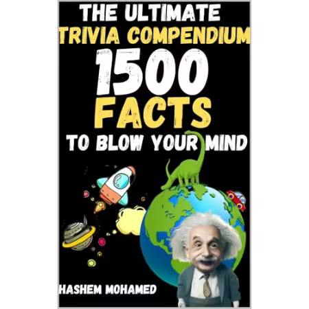 The Ultimate Trivia Compendium: 1500 Facts to Blow Your Mind[Audiobook]