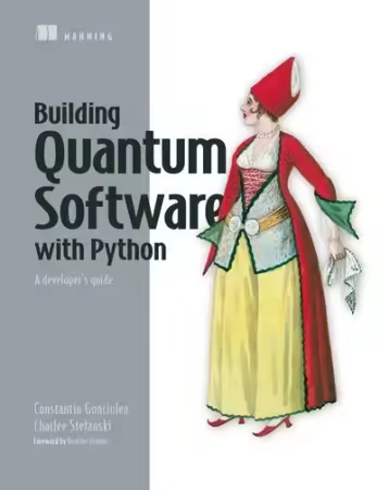 Building Quantum Software with Python (Audiobook)