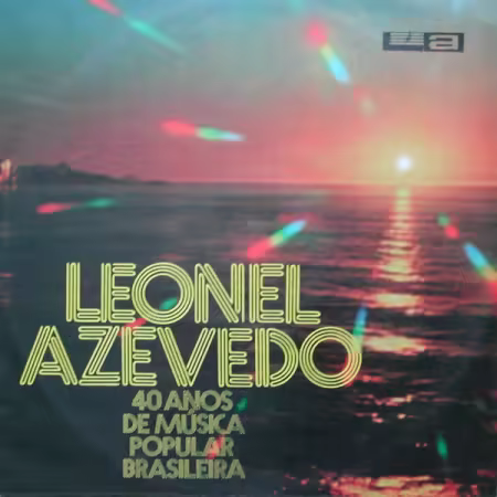 Alcides Gerardi &amp; Lia de Carvalho - 40 Anos de Musica Popular Brasileira - Leonel Azevedo (1970)