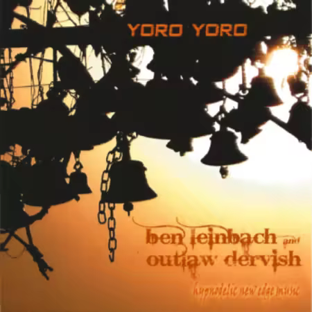 Ben Leinbach &amp; Outlaw Dervish - Yoro Yoro (2010) (FLAC)