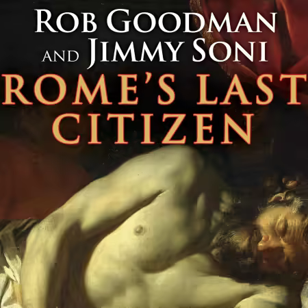 Rome's Last Citizen: The Life and Legacy of Cato, Mortal Enemy of Caesar (Audiobook)