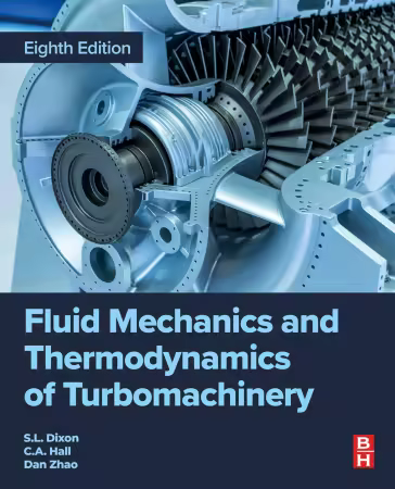 Fluid Mechanics and Thermodynamics of Turbomachinery, 8th Edition