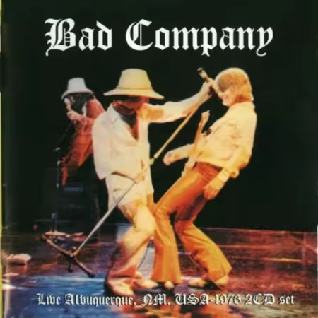 Bad Company - Live In Albuquerque 1976 (2006) CD-Rip