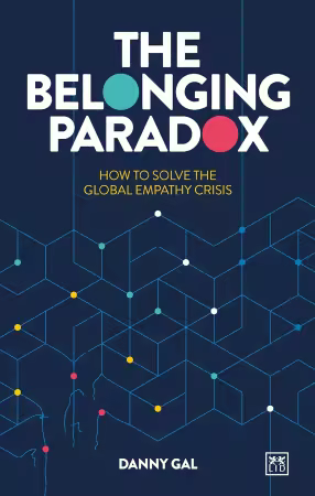 The Belonging Paradox: How to Solve the Global Empathy Crisis