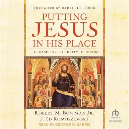 Putting Jesus in His Place: The Case for the Deity of Christ[Audiobook]