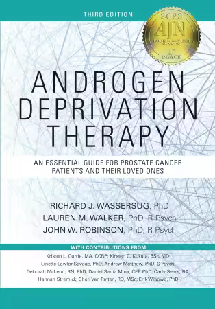 Androgen Deprivation Therapy: An Essential Guide for Prostate Cancer Patients and Their Loved Ones, 3rd Edition