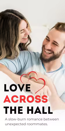 Love Across the Hall: A Slow-Burn Romance Between Unexpected Roommates
