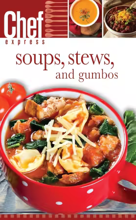 Soups Stews and Gunbos (Chef Express)
