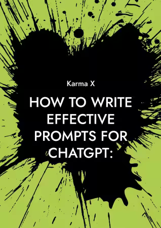 How to write effective prompts for ChatGPT: A complete guide