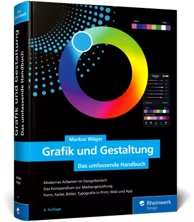 Grafik und Gestaltung: das umfassende Handbuch, 4. Auflage
