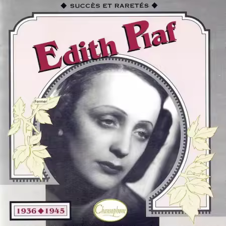 Chansophone, Edith Piaf - 1936-1945 (REMASTERED 2023) (1996/2025)