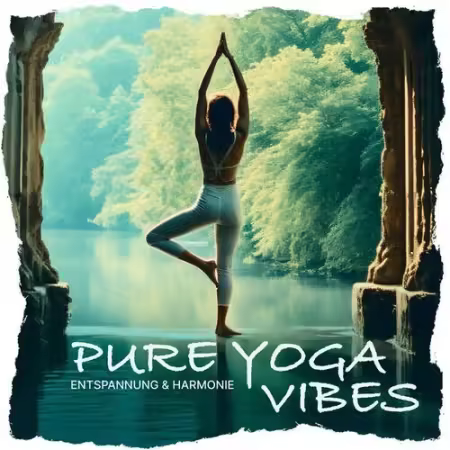 VA - Pure Yoga Vibes - Entspannung &amp; Harmonie (2025)