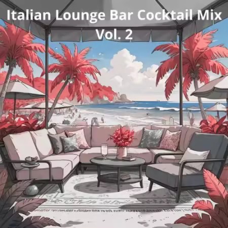 VA - Italian Lounge Bar Cocktail Mix Vol.2 (2025)