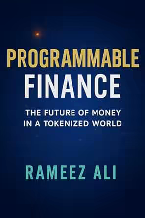 Programmable Finance: The Future of Money in a Tokenized World