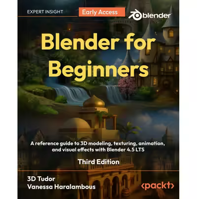 Blender for Beginners - Third Edition (Early Access)