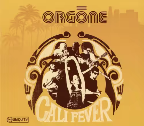 Orgone - Cali Fever (2010) (FLAC)
