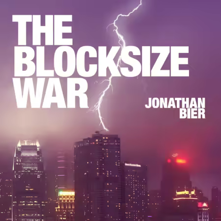 The Blocksize War: The Battle for Control Over Bitcoin's Protocol Rules (Audiobook)