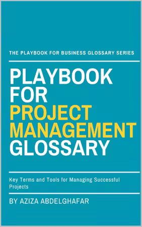 Playbook For Project Management Glossary
