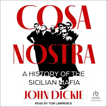 Cosa Nostra: A History of the Sicilian Mafia (Audiobook)