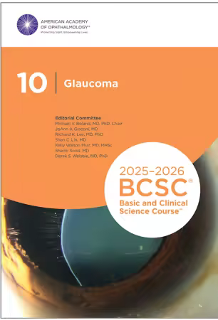 2025-2026 BCSC Basic and Clinical Science Course, Section 10: Glaucoma