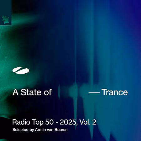 VA - A State of Trance Radio Top 50 2025 Vol.2 (2025)