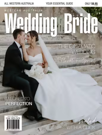 Western Australia Wedding &amp; Bride - Issue 23, 2025