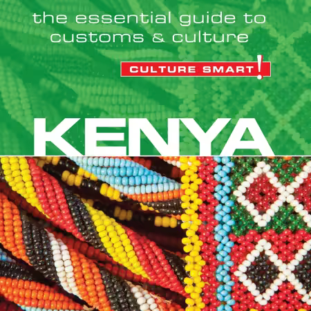 Kenya - Culture Smart!: The Essential Guide to Customs &amp; Culture (Audiobook)