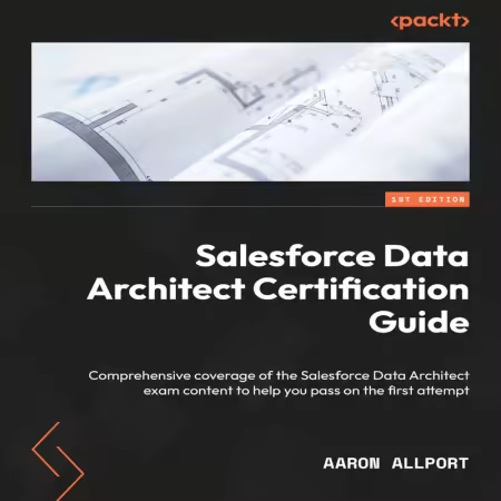 Salesforce Data Architect Certification Guide (Audiobook)