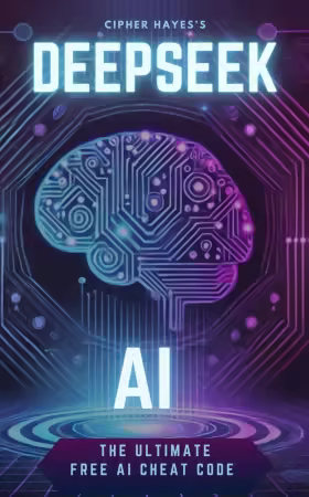 DeepSeek AI: The Ultimate Free AI Cheat Code – 200+ Prompts to Write, Sell, &amp; Automate Your Life