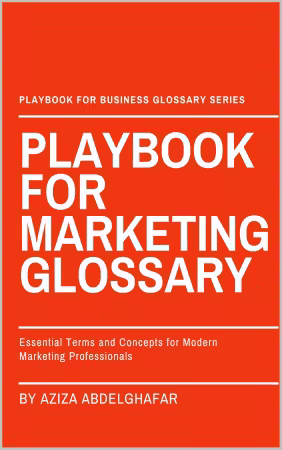 Playbook For Marketing Glossary: Essential Terms and Concepts