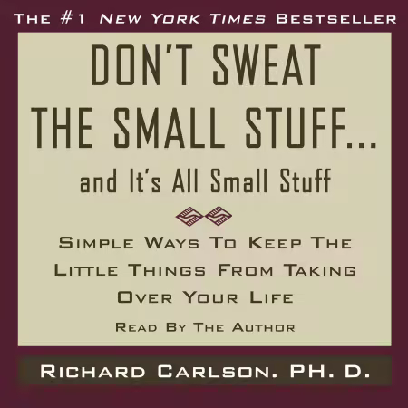 Don't Sweat the Small Stuff, and It's All Small Stuff (Audiobook)